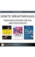 Genetic Breakthroughs-- Their Implications for You and Your Health (Collection)
