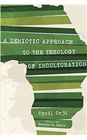 Semiotic Approach to the Theology of Inculturation