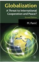 Globalization: A Threat to International Cooperation and Peace?: A Threat to International Cooperation and Peace?(English)