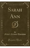 Sarah Ann (Classic Reprint)
