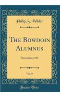 The Bowdoin Alumnus, Vol. 9: November, 1934 (Classic Reprint)