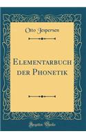 Elementarbuch der Phonetik (Classic Reprint)