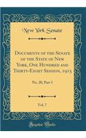 Documents of the Senate of the State of New York, One Hundred and Thirty-Eight Session, 1915, Vol. 7: No. 20, Part 1 (Classic Reprint)