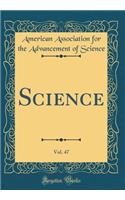 Science, Vol. 47 (Classic Reprint)