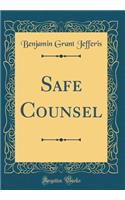 Safe Counsel (Classic Reprint)