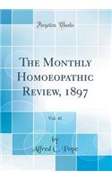 The Monthly Homoeopathic Review, 1897, Vol. 41 (Classic Reprint)