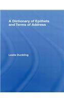 A Dictionary of Epithets and Terms of Address