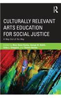 Culturally Relevant Arts Education for Social Justice