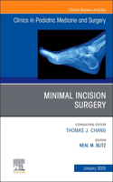 Minimal Incision Surgery, an Issue of Clinics in Podiatric Medicine and Surgery: Minimal Incision Surgery, an Issue of Clinics in Podiatric Medicine and Surgery, E-Book(42 Clinics: Orthopedics)