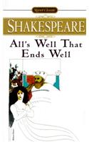 All's Well That Ends Well (Shakespeare, Signet Classic)