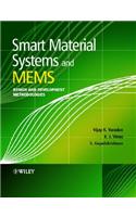 Smart Material Systems and MEMS: Design and Development Methodologies