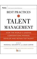 Best Practices in Talent Management: How the World's Leading Corporations Manage, Develop, and Retain Top Talent