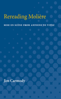 Rereading Moliere: Mise en Scène from Antoine to Vitez(English)