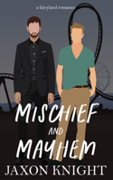 Mischief and Mayhem