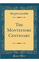 The Montefiore Centenary (Classic Reprint)