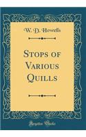 Stops of Various Quills (Classic Reprint)
