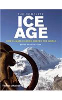 The Complete Ice Age: How Climate Change Shaped the World
