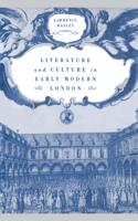 Literature and Culture in Early Modern London