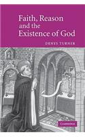 Faith, Reason and the Existence of God