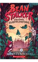 Beanstalker and Other Hilarious Scarytales