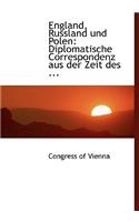 England, Russland Und Polen: Diplomatische Correspondenz Aus Der Zeit Des ... (Large Print Edition)