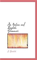 An Italian and English Grammar