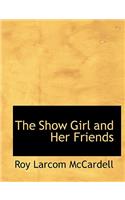 The Show Girl and Her Friends