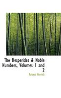 Hesperides & Noble Numbers, Volumes 1 and 2: (English)