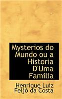 Mysterios Do Mundo Ou a Historia D'Uma Familia: (English)
