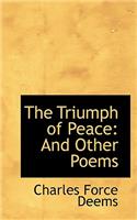 The Triumph of Peace: And Other Poems