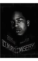 The Luxury of Misery