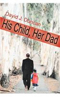 His Child, Her Dad