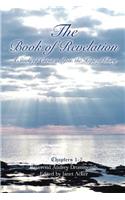 The Book of Revelation; A Study of Christ in You, the Hope of Glory (Volume 1)