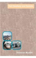 Rail Headway and Speeds