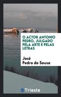 O actor Antonio Pedro, julgado pela arte e pelas letras