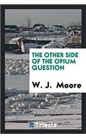 The Other Side of the Opium Question
