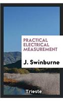 Practical Electrical Measurement