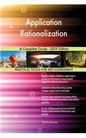 Application Rationalization A Complete Guide - 2019 Edition