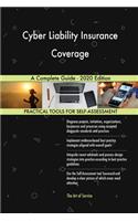 Cyber Liability Insurance Coverage A Complete Guide - 2020 Edition