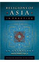Religions of Asia in Practice: An Anthology(Princeton Readings in Religions)