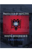 Protected by Muslims During World War II