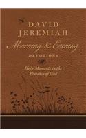 David Jeremiah Morning and Evening Devotions: Holy Moments in the Presence of God(English)