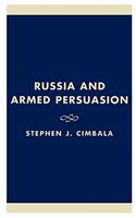 Russia and Armed Persuasion