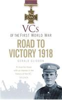 VCs of the First World War: Road to Victory 1918