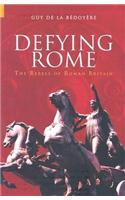 Defying Rome: The Rebels of Roman Britain