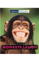 When Monkeys Laugh: (Animal Emotions)