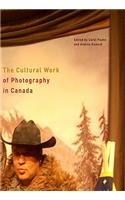 Cultural Work of Photography in Canada