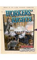 Workers' Rights: (Uncovering the Past: Analyzing Primary Sources)