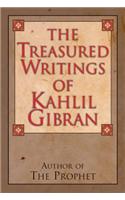 The Treasured Writings of Kahlil Gibran