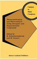 Photosensitization and Photocatalysis Using Inorganic and Organometallic Compounds